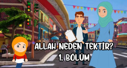 Allah neden tektir? (Tevhid)