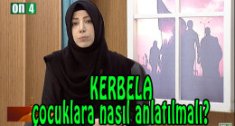 Kerbela Çocuklara nasıl anlatılmalı?
