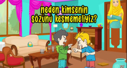 Neden kimsenin sözünü kesmemeliyiz?