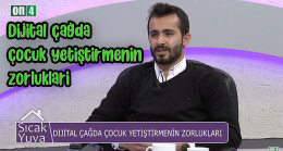Dijital Çağda Çocuk Yetiştirmenin Zorlukları