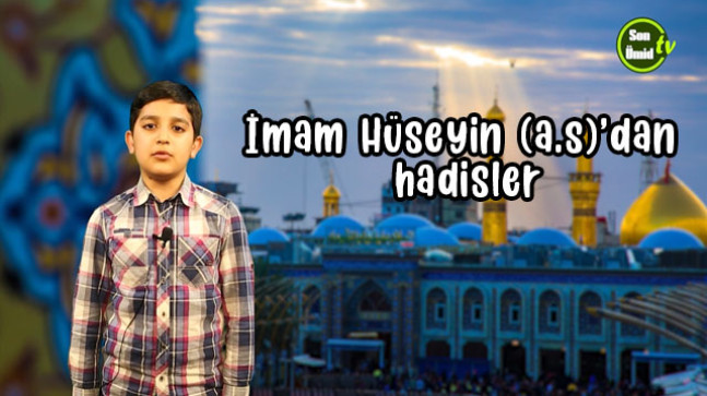 Hz. İmam Hüseyin (a.s)’den hadisler