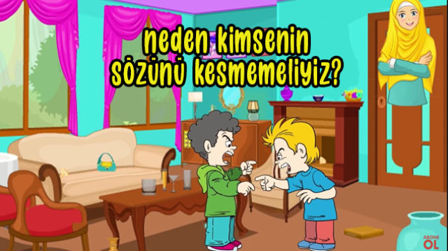 Neden kimsenin sözünü kesmemeliyiz?
