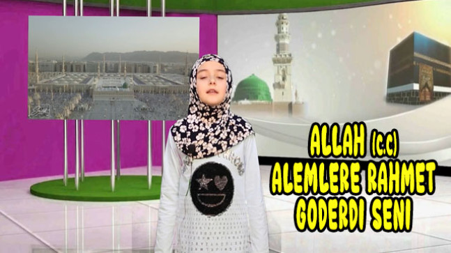 Allah (c.c) alemlere rahmet gönderdi seni
